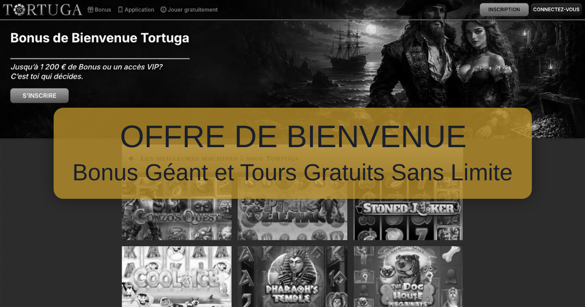 Tortuga Casino et son bonus de bienvenue pour les joueurs en France